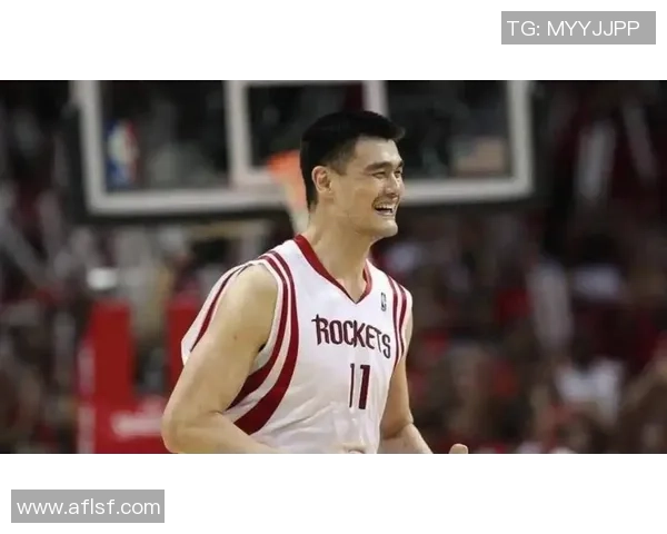 姚明大了不仅是身高的象征更是中国篮球崛起的里程碑与希望